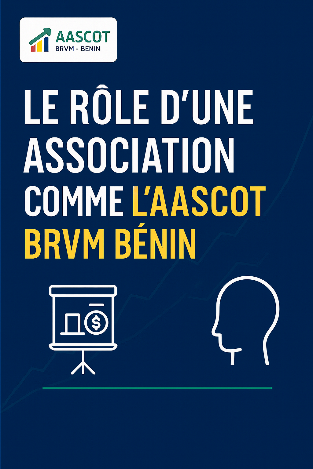 Le rôle d’une association comme l’AASCOT BRVM Bénin dans l’éducation financière